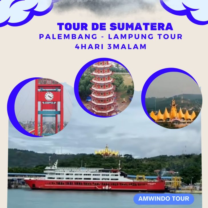 Paket Tour Wisata Liburan Trans Sumatera Palembang Lampung Murah